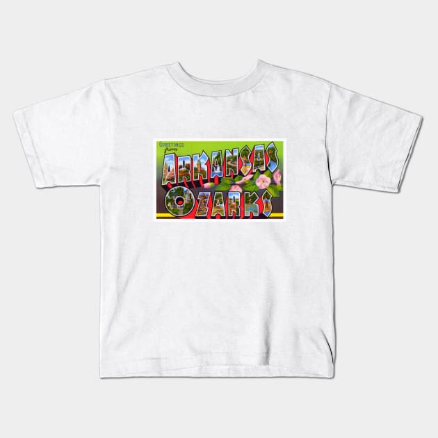 Greetings from  Arkansas Ozarks - Vintage Large Letter Postcard Kids T-Shirt by Naves